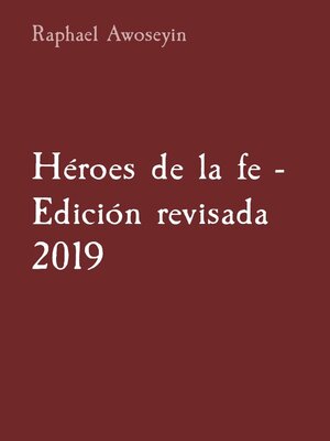 cover image of Héroes de la fe--Edición revisada 2019